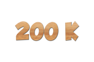 200 k subscribers celebration greeting Number with oak wood design png