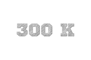300 k subscribers celebration greeting Number with pencil sketch design png