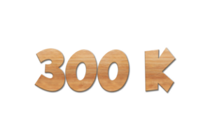 300 k subscribers celebration greeting Number with oak wood design png