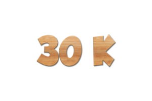 30 k subscribers celebration greeting Number with oak wood design png