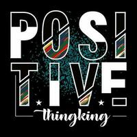 positive thingking vector slogan text typography design