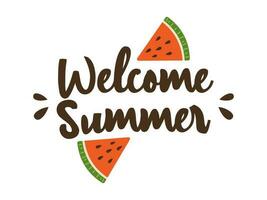 Vector Welcome Summer text with watermelons. Summer lettering with watermelon slice in flat design. Welcome Summer composition.