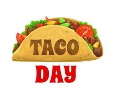 Taco day, national Mexican celebration holiday vector