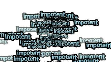 animated video scattered with the words IMPOTENT on a white background