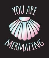 Vector holographic mermaid quote with shell