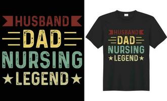 Husband dad nursing legend typography vector t-shirt design. Perfect for print items and bags, poster, card, mug, template, banner. Handwritten vector illustration. Isolated on black background.