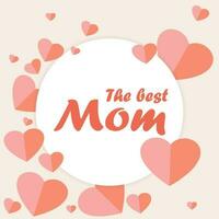 Happy Mothers Day vector illustration with heart. The best mom in the world gift card