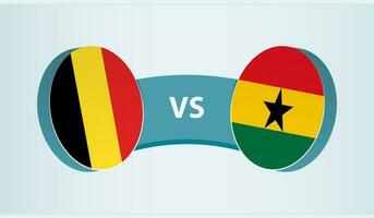 Belgium versus Ghana, team sports competition concept. vector