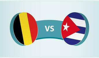 Belgium versus Cuba, team sports competition concept. vector