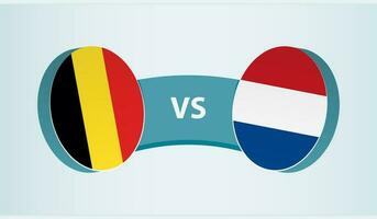 Belgium versus Netherlands, team sports competition concept. vector