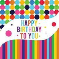 colorful happy birthday text with circle and stripes shape for party invitation and any decoration vector