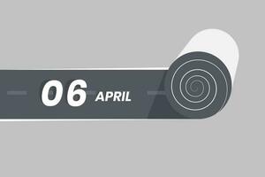 April 6 calendar icon rolling inside the road. 6 April Date Month icon vector illustrator.