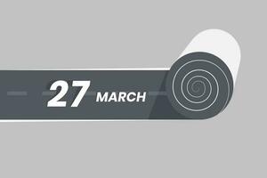 March 27 calendar icon rolling inside the road. 27 March Date Month icon vector illustrator.