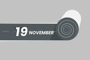 November 19 calendar icon rolling inside the road. 19 November Date Month icon vector illustrator.