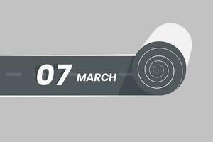 March 7 calendar icon rolling inside the road. 7 March Date Month icon vector illustrator.