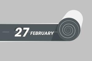 February 27 calendar icon rolling inside the road. 27 February Date Month icon vector illustrator.