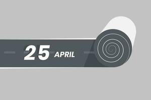 April 25 calendar icon rolling inside the road. 25 April Date Month icon vector illustrator.