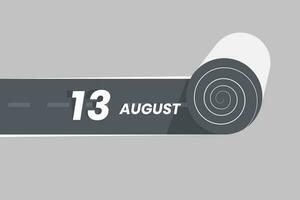 August 13 calendar icon rolling inside the road. 13 August Date Month icon vector illustrator.