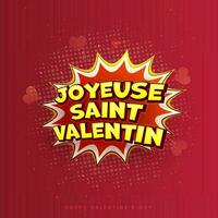 Yellow Happy Valentine's Day Text Written In French Language On Comic Explosion Frame And Red Halftone Effect Background. vector