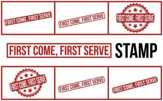 First Come, First Serve rubber grunge stamp set vector