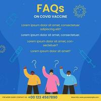 FAQ's On Covid Vaccine Based Poster Design With Cartoon People Character On Blue Background. vector