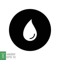 Water drop icon. Simple flat style. Circle button, teardrop, stamp, badge, seal concept. Black silhouette, glyph symbol. Vector symbol illustration isolated on white background. EPS 10.