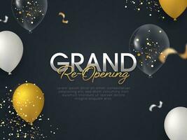 Grand Re-Opening Poster Design Decorated With Glossy Balloons And Golden Particles On Dark Gray Background. vector