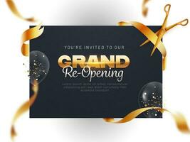 Grand Re-Opening Invitation Template With Golden Scissor Cutting Ribbon And Transparent Balloons Decorated Background. vector