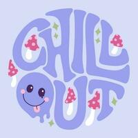 Groovy lettering Chill out. Retro slogan in round shape. Trendy groovy print design for posters, cards, tshirts in style 60s, 70s. Vector illustration.