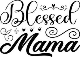Blessed Mama  Design. Free File Vector file mama lover