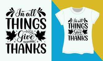 Thanksgiving SVG T-shirt Design, In all things, give thanks vector