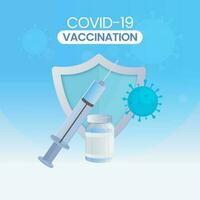 Covid-19 Vaccination Concept With Vaccine Bottle, Syringe Injection, Security Shield On White And Blue Background. vector