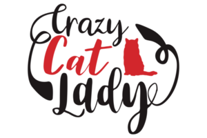 Cat Lover Quotes - Crazy Cat Lady png