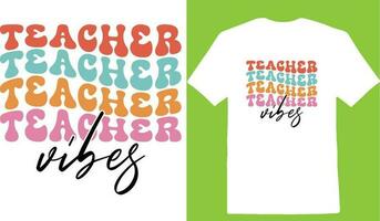 Teacher Vibes T-shirt vector