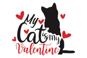 Cat Lover Quotes - My Cat Is My Valentine png