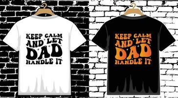 Father's Day T shirt Design, vector Father's Day T shirt  design, Dad shirt, Father typography T shirt design