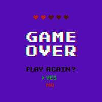 Game over glitch pixel, play again with choice yes no vector