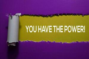 You Have The Power Text written in torn paper photo