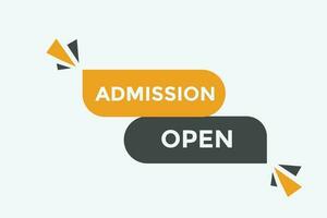 Admission open button web banner templates. Vector Illustration