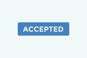Accepted button web banner templates. Vector Illustration