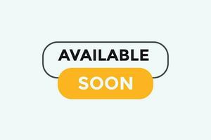 Available soon button web banner templates. Vector Illustration