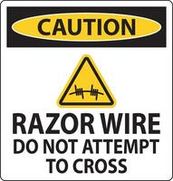 Caution Razor Wire Sign Razor Wire Do not Attempt to Cross vector