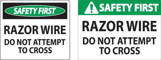 Safety First Sign Razor Wire, Do Not Attempt To Cross vector