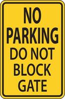 Do Not Block Gate Sign, No Parking Sign vector