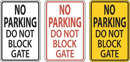 Do Not Block Gate Sign, No Parking Sign vector