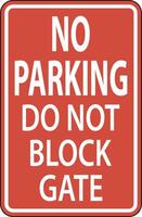 Do Not Block Gate Sign, No Parking Sign vector