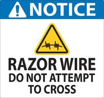 Notice Razor Wire Sign Razor Wire Do not Attempt to Cross vector