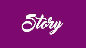 Story - Lettering Animation With Brush in Flat Background. Great for opening video, Bumper, cinema, digital video, media publishing, film, short movie, etc video