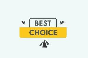 Best Choice text Button. Best Choice Sign Icon Label Sticker Web Buttons vector