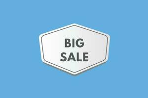 Big Sale text Button. Big Sale Sign Icon Label Sticker Web Buttons vector